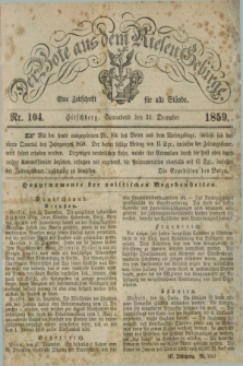 Der Bote aus dem Riesen-Gebirge : eine Zeitschrift für alle Stände. Jg.47, Nr. 104 (31 December 1859) + dod.