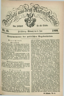 Der Bote aus dem Riesen-Gebirge : eine Zeitschrift für alle Stände. Jg.48, Nr. 45 (6 Juni 1860) + dod.