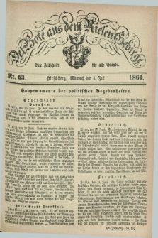 Der Bote aus dem Riesen-Gebirge : eine Zeitschrift für alle Stände. Jg.48, Nr. 53 (4 Juli 1860) + dod.