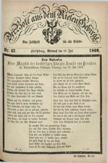 Der Bote aus dem Riesen-Gebirge : eine Zeitschrift für alle Stände. Jg.48, Nr. 57 (18 Juli 1860) + dod.