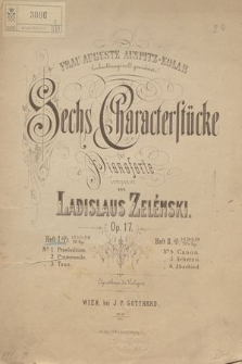 Sechs Charakterstücke : für Pianoforte : Op. 17. H. 1