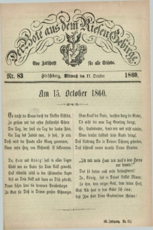 Der Bote aus dem Riesen-Gebirge : eine Zeitschrift für alle Stände. Jg.48, Nr. 83 (17 October 1860) + dod.