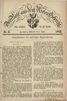 Der Bote aus dem Riesen-Gebirge : eine Zeitschrift für alle Stände. Jg.50, Nr. 3 (8 Januar 1862) + dod.