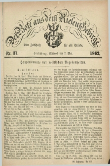 Der Bote aus dem Riesen-Gebirge : eine Zeitschrift für alle Stände. Jg.50, Nr. 37 (7 Mai 1862) + dod.