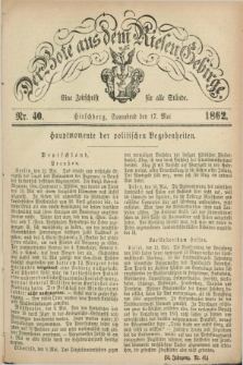 Der Bote aus dem Riesen-Gebirge : eine Zeitschrift für alle Stände. Jg.50, Nr. 40 (17 Mai 1862) + dod.