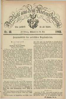 Der Bote aus dem Riesen-Gebirge : eine Zeitschrift für alle Stände. Jg.50, Nr. 43 (28 Mai 1862) + dod.