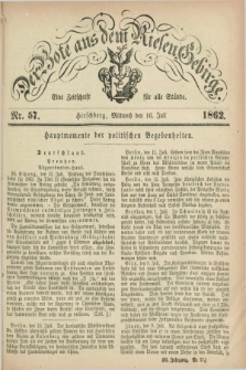 Der Bote aus dem Riesen-Gebirge : eine Zeitschrift für alle Stände. Jg.50, Nr. 57 (16 Juli 1862) + dod.