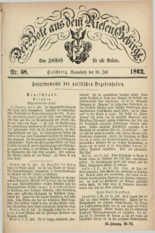 Der Bote aus dem Riesen-Gebirge : eine Zeitschrift für alle Stände. Jg.50, Nr. 58 (19 Juli 1862) + dod.