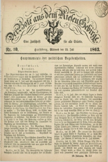 Der Bote aus dem Riesen-Gebirge : eine Zeitschrift für alle Stände. Jg.50, Nr. 59 (23 Juli 1862) + dod.