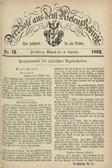Der Bote aus dem Riesen-Gebirge : eine Zeitschrift für alle Stände. Jg.50, Nr. 73 (10 September 1862) + dod.