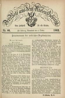 Der Bote aus dem Riesen-Gebirge : eine Zeitschrift für alle Stände. Jg.50, Nr. 80 (4 October 1862) + dod.