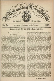 Der Bote aus dem Riesen-Gebirge : eine Zeitschrift für alle Stände. Jg.50, Nr. 94 (22 November 1862) + dod.