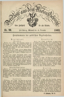 Der Bote aus dem Riesen-Gebirge : eine Zeitschrift für alle Stände. Jg.50, Nr. 99 (10 December 1862) + dod.