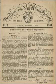Der Bote aus dem Riesen-Gebirge : eine Zeitschrift für alle Stände. Jg.51, Nr. 2 (7 Januar 1863) + dod.