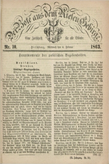 Der Bote aus dem Riesen-Gebirge : eine Zeitschrift für alle Stände. Jg.51, Nr. 10 (4 Februar 1863) + dod.