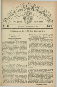 Der Bote aus dem Riesen-Gebirge : eine Zeitschrift für alle Stände. Jg.51, Nr. 40 (20 Mai 1863) + dod.