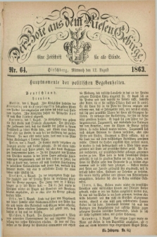 Der Bote aus dem Riesen-Gebirge : eine Zeitschrift für alle Stände. Jg.51, Nr. 64 (12 August 1863) + dod.