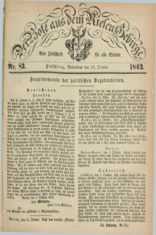 Der Bote aus dem Riesen-Gebirge : eine Zeitschrift für alle Stände. Jg.51, Nr. 83 (17 October 1863) + dod.