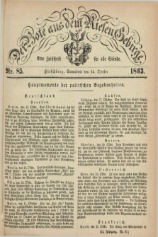 Der Bote aus dem Riesen-Gebirge : eine Zeitschrift für alle Stände. Jg.51, Nr. 85 (24 October 1863) + dod.