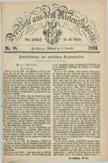 Der Bote aus dem Riesen-Gebirge : eine Zeitschrift für alle Stände. Jg.51, Nr. 88 (4 November 1863) + dod.