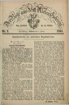 Der Bote aus dem Riesen-Gebirge : eine Zeitschrift für alle Stände. Jg.52, Nr. 2 (6 Januar 1864) + dod.