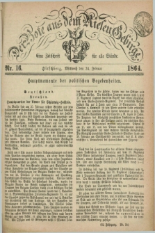 Der Bote aus dem Riesen-Gebirge : eine Zeitschrift für alle Stände. Jg.52, Nr. 16 (24 Februar 1864) + dod.