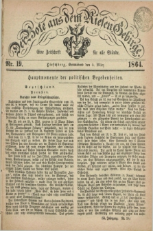 Der Bote aus dem Riesen-Gebirge : eine Zeitschrift für alle Stände. Jg.52, Nr. 19 (5 März 1864) + dod.