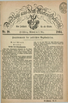 Der Bote aus dem Riesen-Gebirge : eine Zeitschrift für alle Stände. Jg.52, Nr. 20 (9 März 1864) + dod.