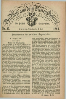 Der Bote aus dem Riesen-Gebirge : eine Zeitschrift für alle Stände. Jg.52, Nr. 27 (2 April 1864) + dod.