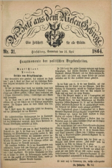 Der Bote aus dem Riesen-Gebirge : eine Zeitschrift für alle Stände. Jg.52, Nr. 31 (16 April 1864) + dod.