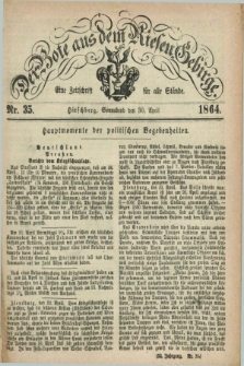 Der Bote aus dem Riesen-Gebirge : eine Zeitschrift für alle Stände. Jg.52, Nr. 35 (30 April 1864) + dod.