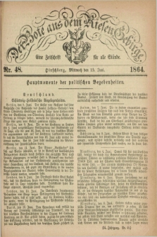 Der Bote aus dem Riesen-Gebirge : eine Zeitschrift für alle Stände. Jg.52, Nr. 48 (15 Juni 1864) + dod.