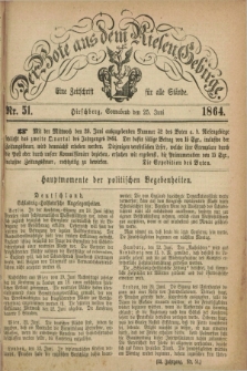 Der Bote aus dem Riesen-Gebirge : eine Zeitschrift für alle Stände. Jg.52, Nr. 51 (25 Juni 1864) + dod.