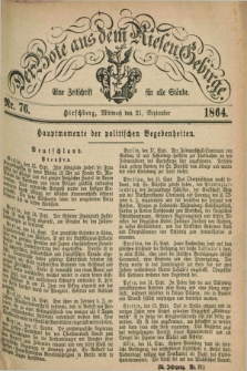 Der Bote aus dem Riesen-Gebirge : eine Zeitschrift für alle Stände. Jg.52, Nr. 76 (21 September 1864) + dod.