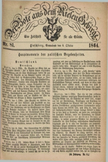 Der Bote aus dem Riesen-Gebirge : eine Zeitschrift für alle Stände. Jg.52, Nr. 81 (8 Oktober 1864) + dod.