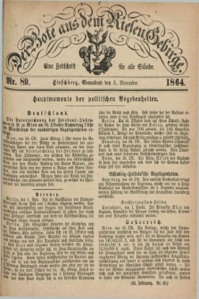 Der Bote aus dem Riesen-Gebirge : eine Zeitschrift für alle Stände. Jg.52, Nr. 89 (5 November 1864) + dod.