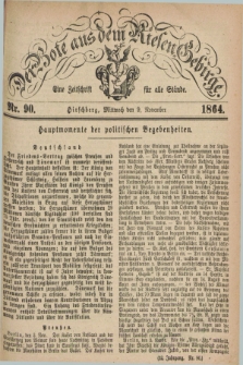 Der Bote aus dem Riesen-Gebirge : eine Zeitschrift für alle Stände. Jg.52, Nr. 90 (9 November 1864) + dod.