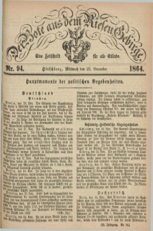 Der Bote aus dem Riesen-Gebirge : eine Zeitschrift für alle Stände. Jg.52, Nr. 94 (23 November 1864) + dod.