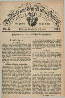 Der Bote aus dem Riesen-Gebirge : eine Zeitschrift für alle Stände. Jg.52, Nr. 97 (3 December 1864) + dod.