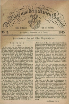 Der Bote aus dem Riesen-Gebirge : eine Zeitschrift für alle Stände. Jg.53, Nr. 2 (7 Januar 1865) + dod.