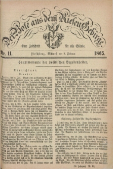 Der Bote aus dem Riesen-Gebirge : eine Zeitschrift für alle Stände. Jg.53, Nr. 11 (8 Februar 1865) + dod.
