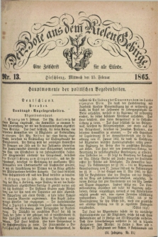 Der Bote aus dem Riesen-Gebirge : eine Zeitschrift für alle Stände. Jg.53, Nr. 13 (15 Februar 1865) + dod.