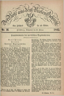 Der Bote aus dem Riesen-Gebirge : eine Zeitschrift für alle Stände. Jg.53, Nr. 16 (25 Februar 1865) + dod.