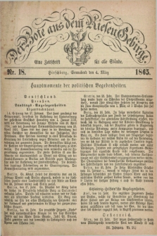 Der Bote aus dem Riesen-Gebirge : eine Zeitschrift für alle Stände. Jg.53, Nr. 18 (4 März 1865) + dod.