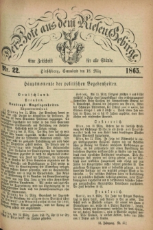 Der Bote aus dem Riesen-Gebirge : eine Zeitschrift für alle Stände. Jg.53, Nr. 22 (18 März 1865) + dod.