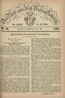 Der Bote aus dem Riesen-Gebirge : eine Zeitschrift für alle Stände. Jg.53, Nr. 42 (27 Mai 1865) + dod.