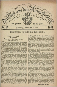 Der Bote aus dem Riesen-Gebirge : eine Zeitschrift für alle Stände. Jg.53, Nr. 47 (14 Juni 1865) + dod.