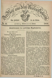 Der Bote aus dem Riesen-Gebirge : eine Zeitschrift für alle Stände. Jg.54, Nr. 13 (14 Februar 1866) + dod.