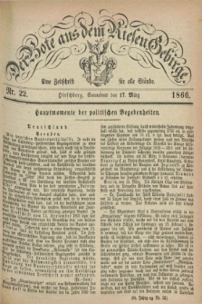 Der Bote aus dem Riesen-Gebirge : eine Zeitschrift für alle Stände. Jg.54, Nr. 22 (17 März 1866) + dod.