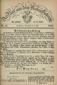 Der Bote aus dem Riesen-Gebirge : eine Zeitschrift für alle Stände. Jg.54, Nr. 44 (2 Juni 1866) + dod.